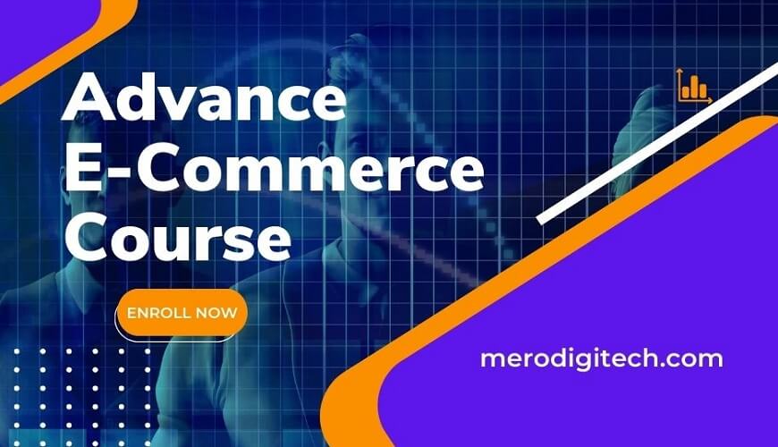 Advance E-Commerce Course